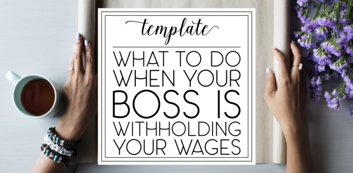 What to Do When Your Boss Is Withholding Your Wages