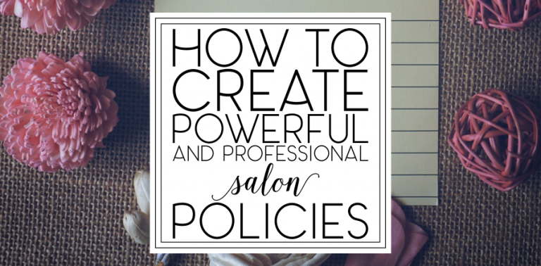How to Create Powerful Salon Policies