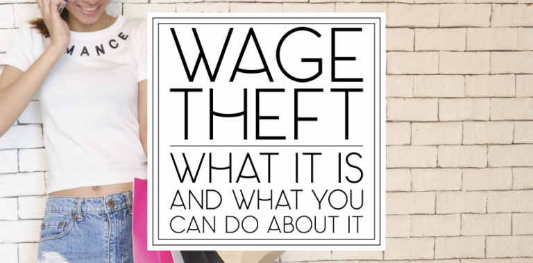Wage Theft: What it is and what you can do about it.