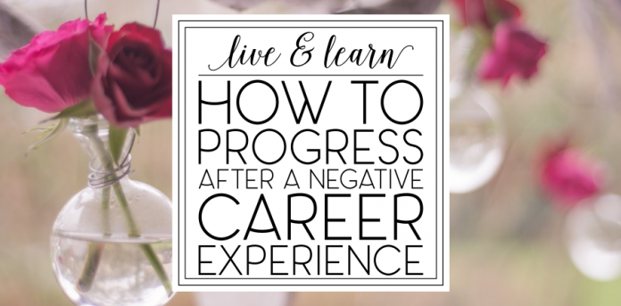 How to Progress After a Negative Career Experience