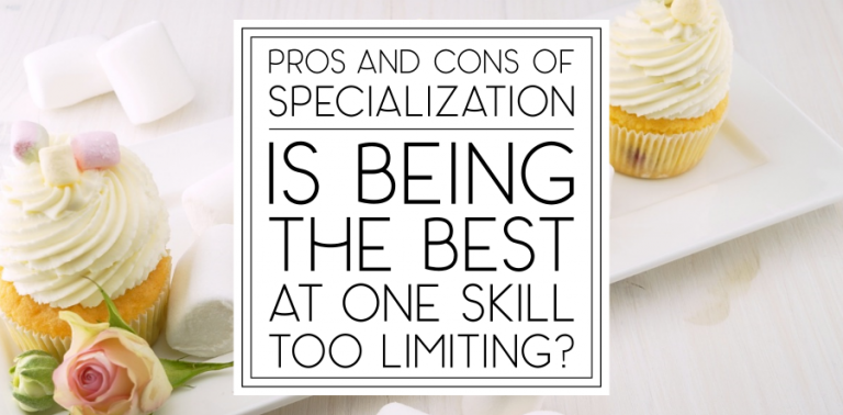 Specialization: Is being the best at one thing too limiting?