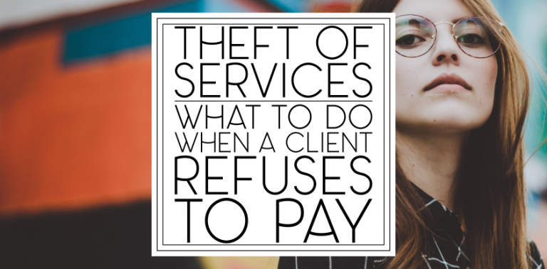 [2.2] Theft of Services: When a Client Refuses to Pay