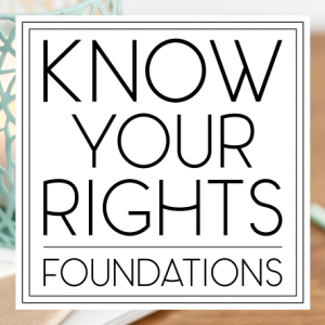 Course: Know Your Rights, Foundations