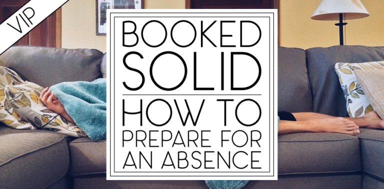 Booked Solid: How to Prepare for an Absence
