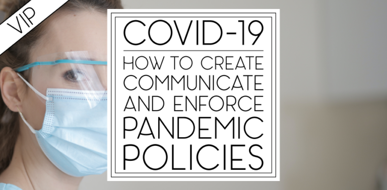 COVID-19: How to Create, Communicate, and Enforce Pandemic Policies