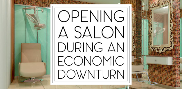 Opening a Salon During an Economic Downturn