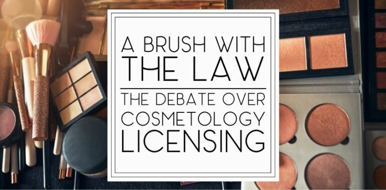 A Brush with the Law: The Debate Over Cosmetology Licensing